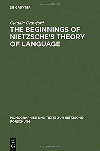 The Beginnings Of Nietzsche's Theory Of Language