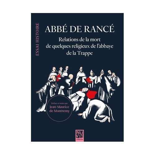 Abbé De Rancé - Relations De La Mort De Quelques Religieux De L'abbaye De La Trappe