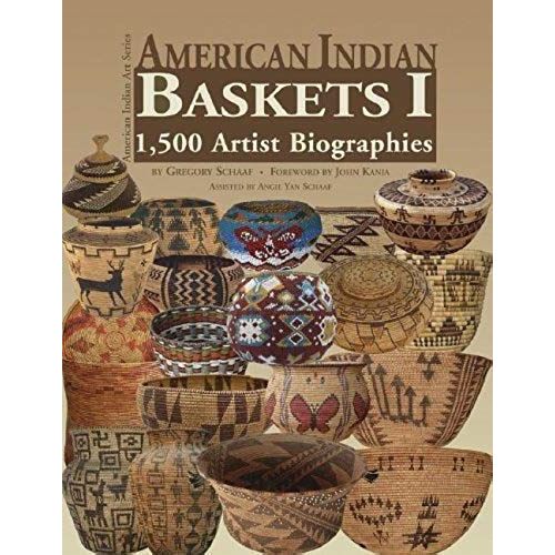 American Indian Baskets I: 1,500 Artist Biographies