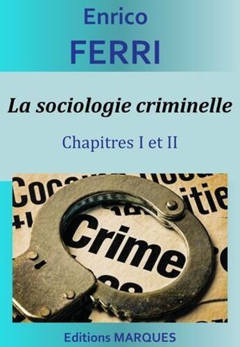 La Sociologie Criminelle - Chapitres I Et Ii
