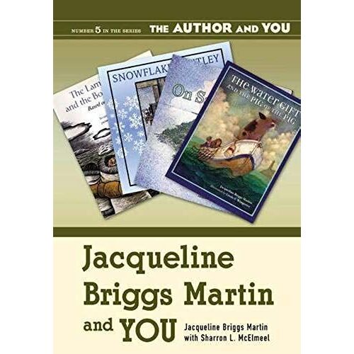 Jacqueline Briggs Martin And You