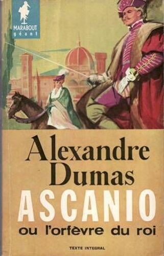 Alexandre Dumas Ascanio Ou L Orfevre Du Roi