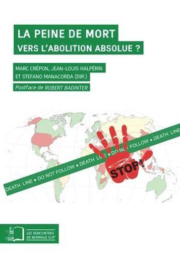 La Peine De Mort - Vers L'abolition Absolue ?