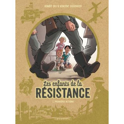 Les Enfants De La Résistance - Tome 1 - Premières Actions
