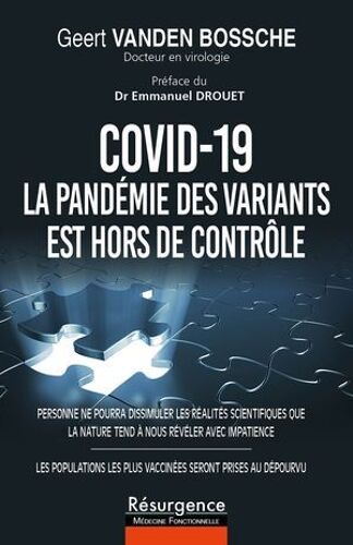 Covid-19 : La Pandémie Des Variants Est Hors De Contrôle