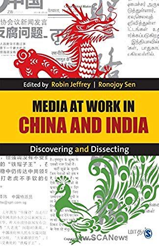 Media At Work In China And India: Discovering And Dissecting
