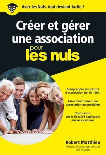 Créer Et Gérer Une Association Pour Les Nuls Poche
