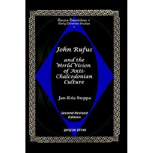 John Rufus And The World Vision Of Anti-Chalcedonean Culture