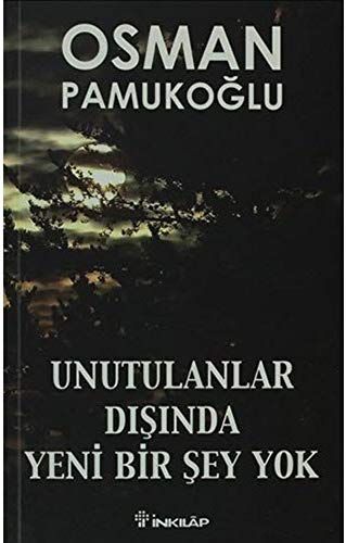 Unutulanlar Disinda Yeni Bir Sey Yok