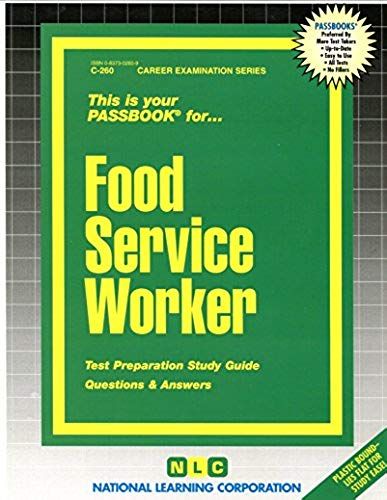 Food Service Worker: Test Preparation Study Guide Questions & Answers