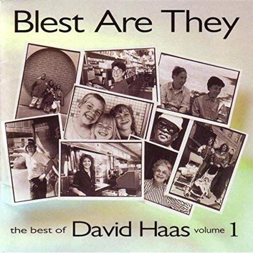 Best Of David Haas, Vol. 1: Blest Are They