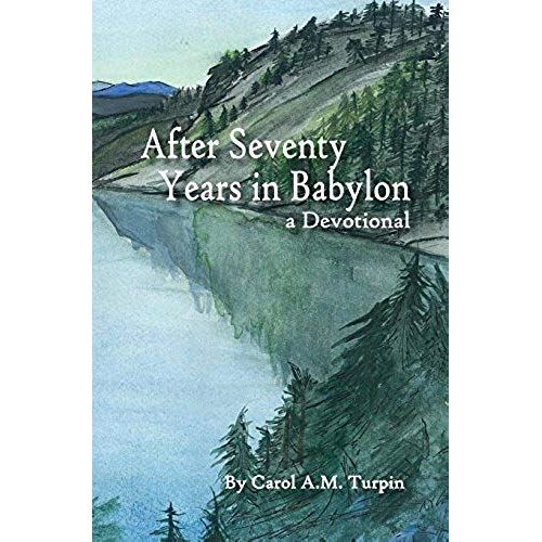 After Seventy Years In Babylon
