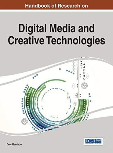 Handbook Of Research On Digital Media And Creative Technologies