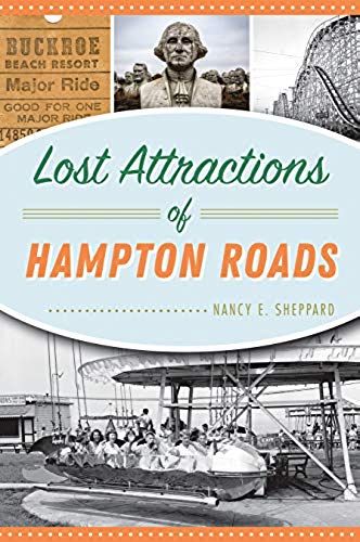 Lost Attractions Of Hampton Roads