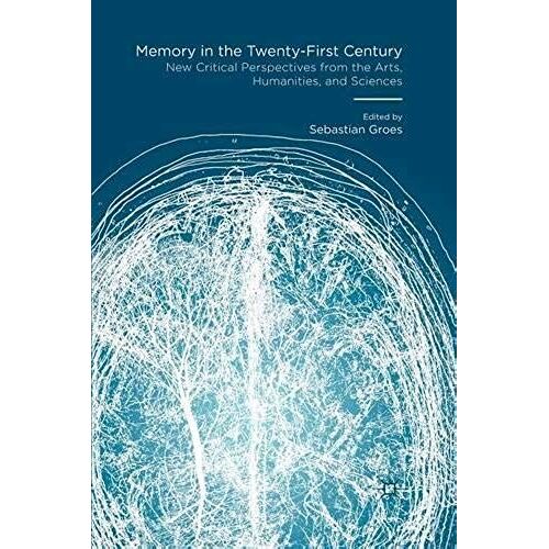 Memory In The Twenty-First Century