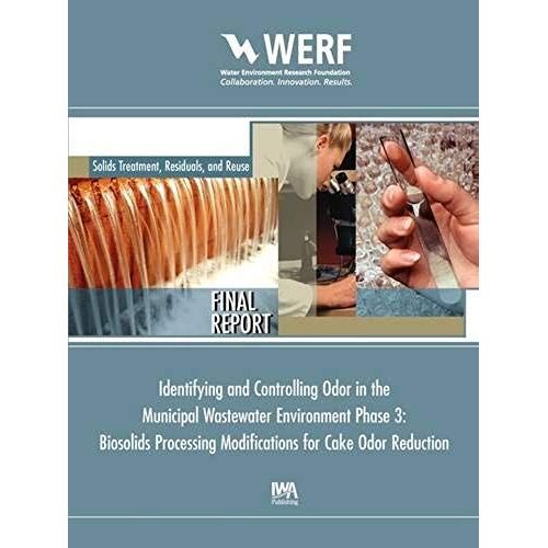 Identifying And Controlling The Municipal Wastewater Environment Phase 3: Biosolids Processing Modifications For Cake Odor Reduction