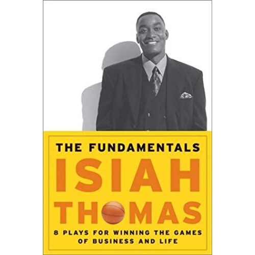 The Fundamentals: 8 Plays For Winning The Games Of Business And Life