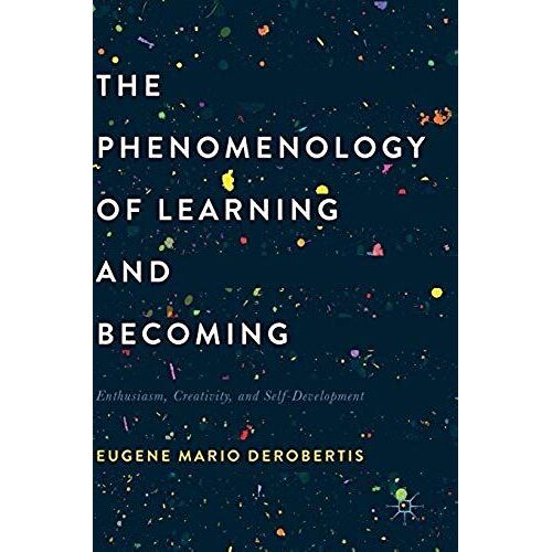 The Phenomenology Of Learning And Becoming