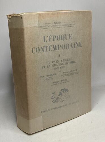 La Paix Armée Et La Grande Guerre (1871-1919) - Tome Ii - L'époque Contemporaine / Clio