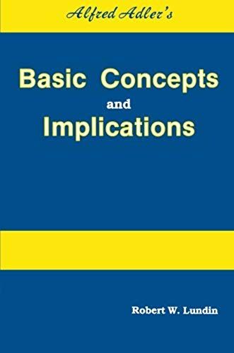 Alfred Adler's Basic Concepts And Implications