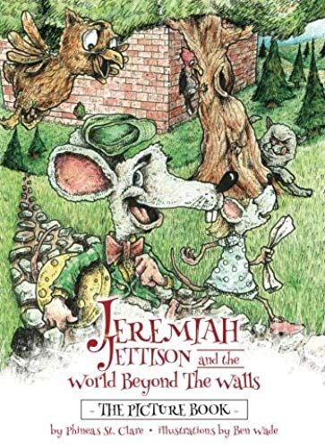 Jeremiah Jettison And The World Beyond The Walls (The Picture Book)