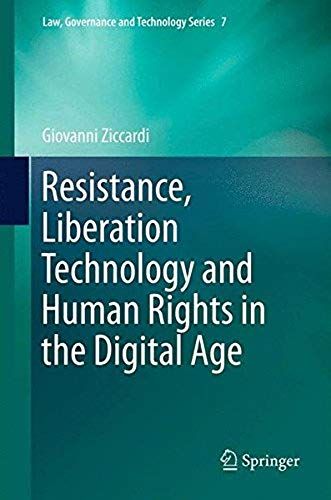 Resistance, Liberation Technology And Human Rights In The Digital Age