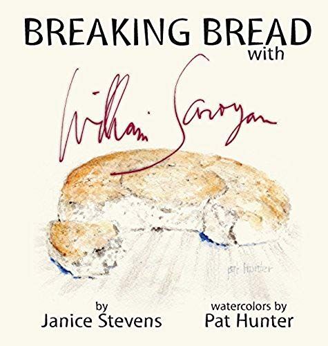 Breaking Bread With William Saroyan
