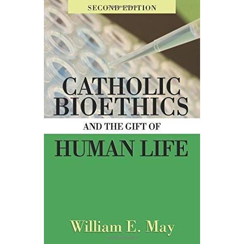 May, W: Cath Bioethics & The Gift O-2e