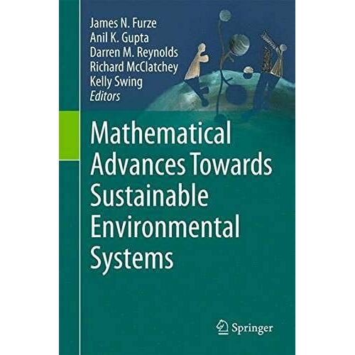 Mathematical Advances Towards Sustainable Environmental Systems
