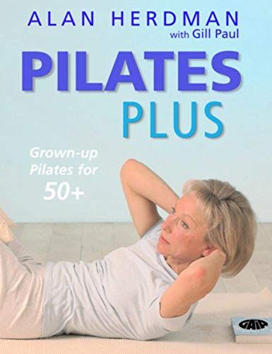 Pilates Plus: Grown-Up Pilates For 50+