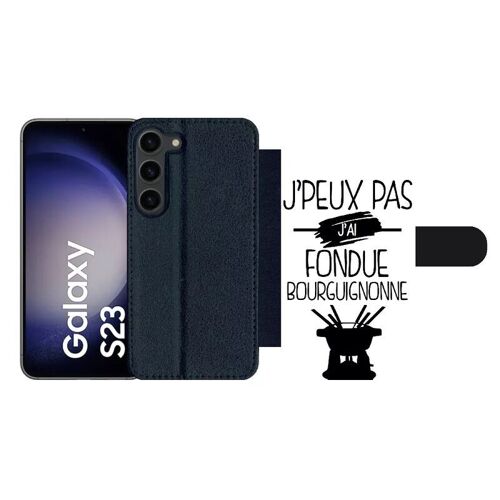 Etui À Rabat Pour Galaxy S23 - J Peux Pas J Ai Fondue Bourguignonne 1 - Simili-Cuir - Noir