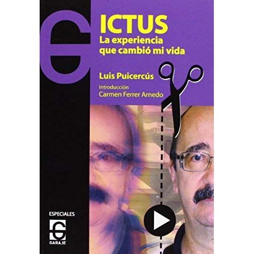 Ictus : La Experiencia Que Cambió Mi Vida