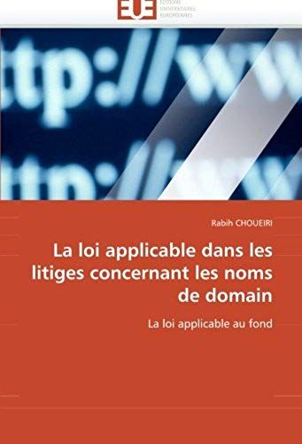 La Loi Applicable Dans Les Litiges Concernant Les Noms De Domain