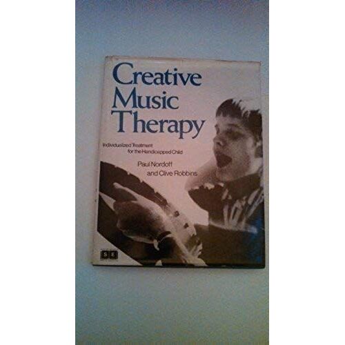 Creative Music Therapy: Individualized Treatment For The Handicapped Child/Book And Cassette (John Day Books In Special Education)