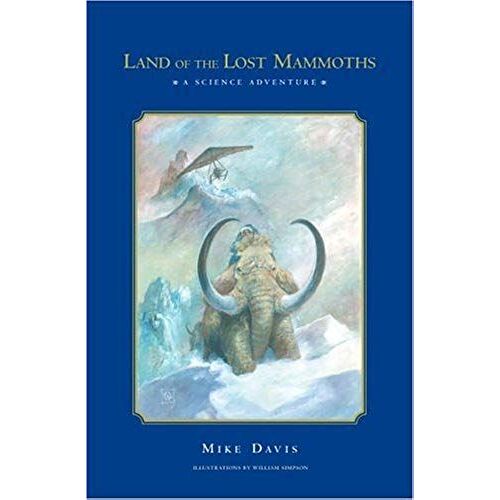 Land Of The Lost Mammoths: A Science Adventure