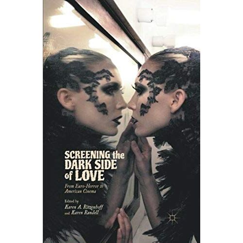 Screening The Dark Side Of Love