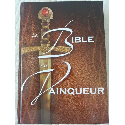 La Bible Du Vainqueur