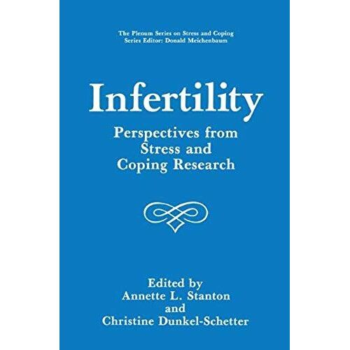 Infertility: Perspectives From Stress And Coping Research