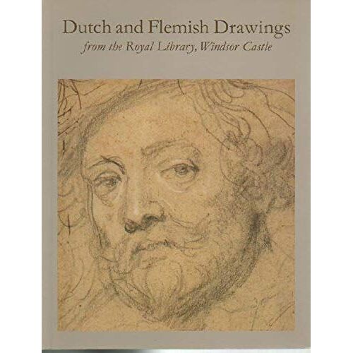 Dutch And Flemish Drawings From The Royal Library, Windsor Castle: An Exhibition At The North Carolina Museum Of Art, The Montreal Museum Of Fine Arts And The Indianapolis Museum Of Art