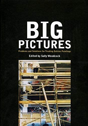 Big Pictures: Problems And Solutions For Treating Outsize Paintings
