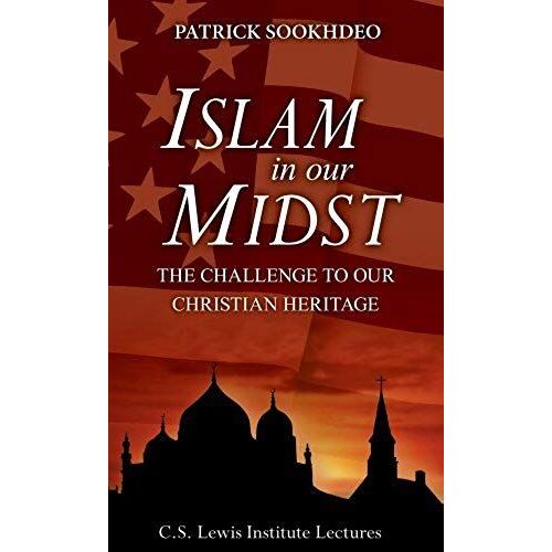 Islam In Our Midst: The Challenge To Our Christian Heritage