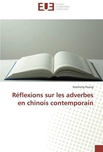 Réflexions Sur Les Adverbes En Chinois Contemporain
