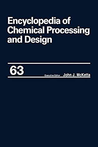 Encyclopedia Of Chemical Processing And Design