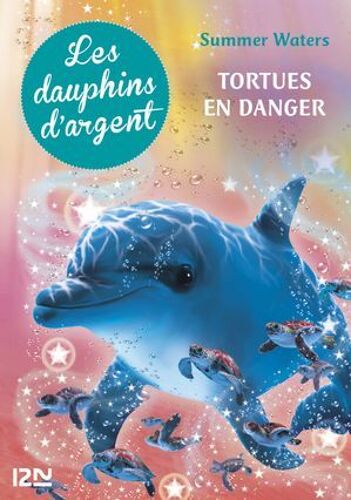 Les Dauphins D'argent - Tome 6