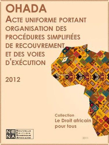 Acte Uniforme Portant Organisation Des Procédures Simplifiées De Recouvrement Et Des Voies D'exécution (Aupsrve)