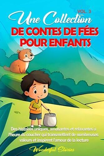 Une Collection De Contes De Fées Pour Enfants. (Vol.3)