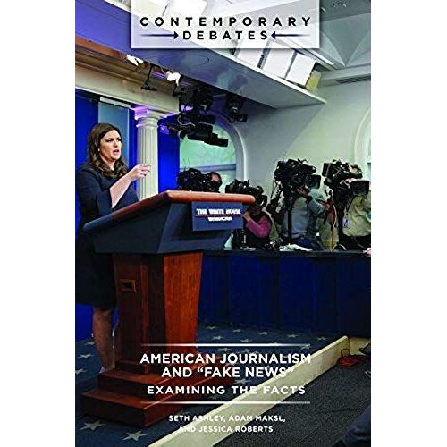 American Journalism And "Fake News