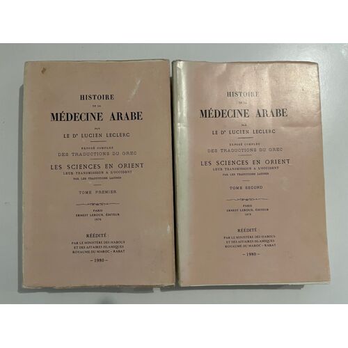 Histoire De La Médecine Arabe. Exposé Complet Des Traductions Du Grec. Les Sciences En Orient, Leur Transmission A L'occident Par Les Traductions Latines. Tome I & Tome Ii - 2 Volumes Complet