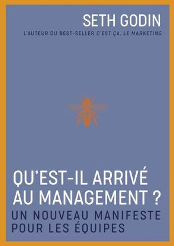 Qu'est-Il Arrivé Au Management ? - Un Nouveau Manifeste Pour Les Équipes