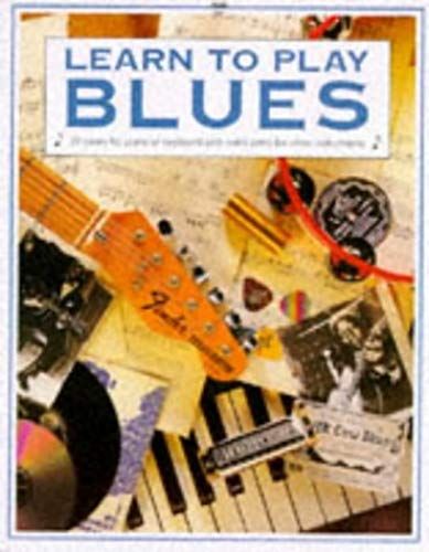 Learn To Play Blues (Learn To Play Series)